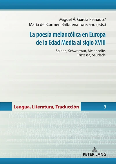 la poesía melancólica en Europa de Edad Media al siglo XVIII: Spleen, Schwermut, Mélancolie, Tristessa, Saudade