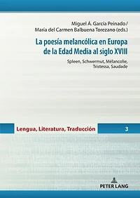 la poesía melancólica en Europa de Edad Media al siglo XVIII: Spleen, Schwermut, Mélancolie, Tristessa, Saudade
