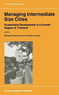 Managing Intermediate Cities: Sustainable Development a Growth Region of Thailand