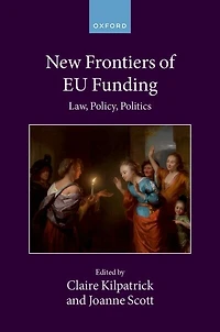 New Frontiers of EU Funding: Law, Policy, Politics