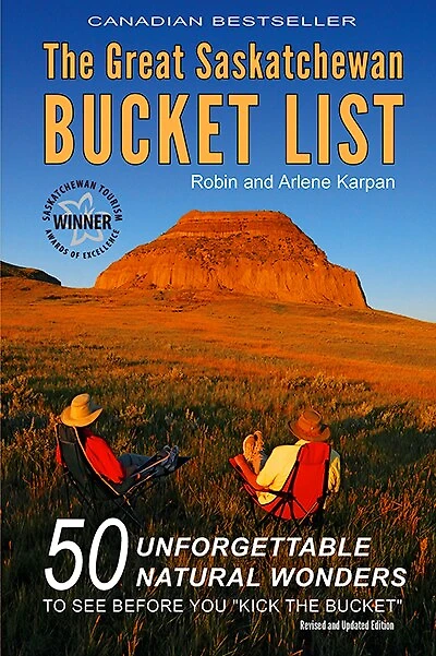 The Great Saskatchewan Bucket List: 2nd Edition
