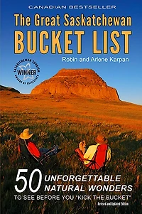 The Great Saskatchewan Bucket List: 2nd Edition