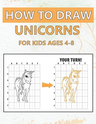 How To Draw Unicorn For Kids Ages 4-8: Learn to Draw Cute Unicorns Drawing Book for Toddlers - Gift for Kids