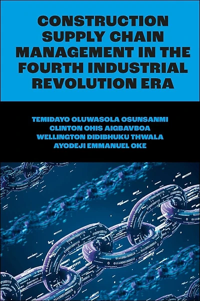 Construction Supply Chain Management the Fourth Industrial Revolution Era