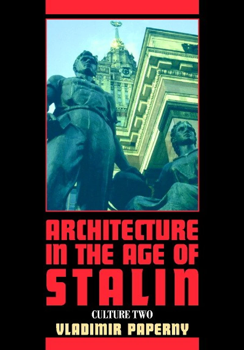Architecture the Age of Stalin: Culture Two