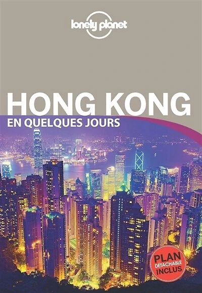 Hong Kong en quelques jours 3e ed Lonely Planet