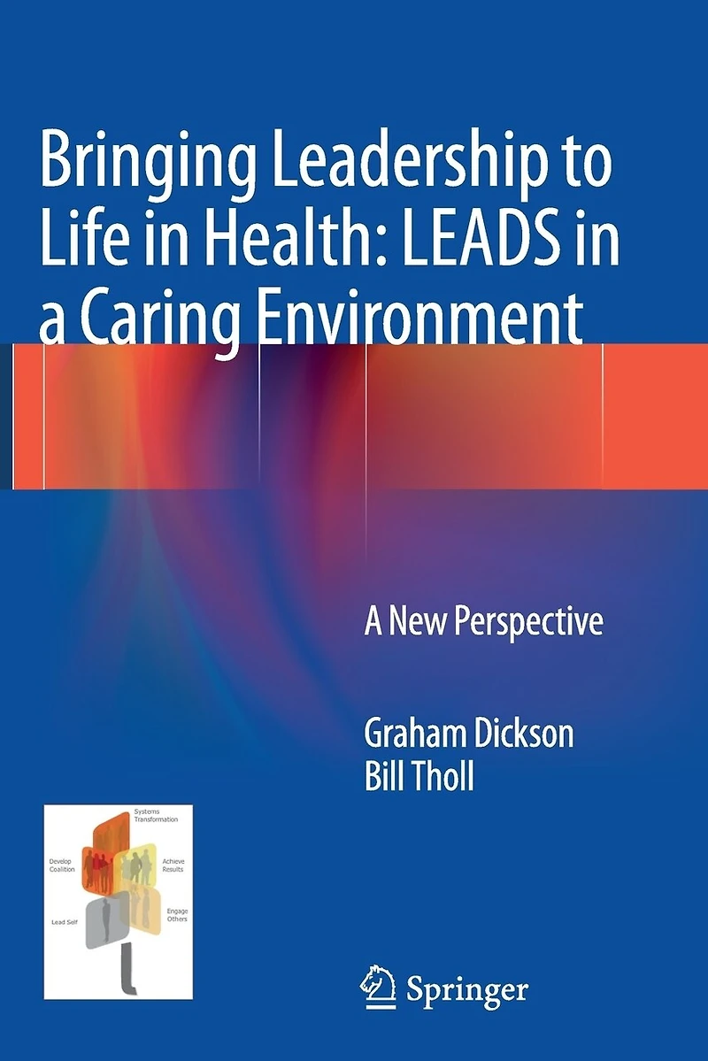 Bringing Leadership To Life Health: Leads A Caring Environment: New Perspective