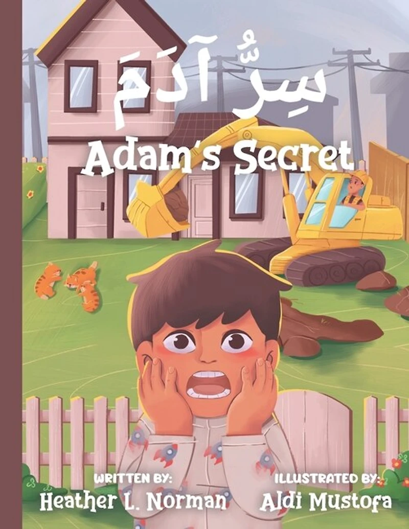 Adam's Secret سِرُّ آدَمَ: English - Arabic (Bilingual Edition) A Children Picture Story Book About Hiding Secrets From Parents: Suitable For Young Readers Ages 6-8: Back To School Book Gift Idea
