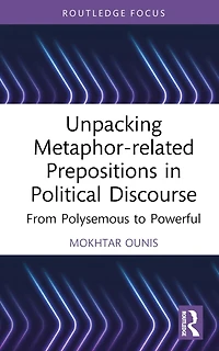Unpacking Metaphor-related Prepositions Political Discourse: From Polysemous to Powerful