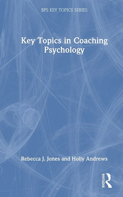 Key Topics Coaching Psychology