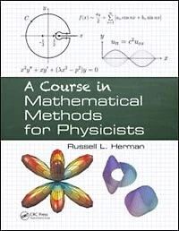 A Course Mathematical Methods for Physicists