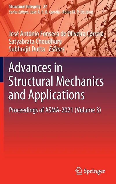 Advances Structural Mechanics and Applications: Proceedings of ASMA-2021 (Volume 3)
