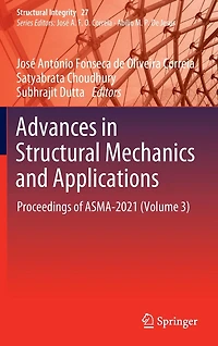 Advances Structural Mechanics and Applications: Proceedings of ASMA-2021 (Volume 3)