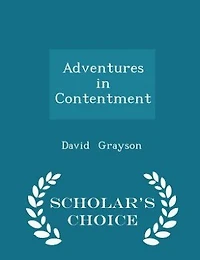 Adventures in Contentment - Scholar's Choice Edition