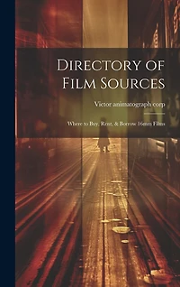 Directory of Film Sources: Where to buy, Rent