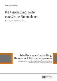 Die Ausschuettungspolitik europaeischer Unternehmen: Eine empirische Untersuchung