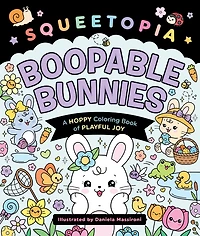 Squeetopia: Boopable Bunnies: A Hoppy Coloring Book of Playful Joy
