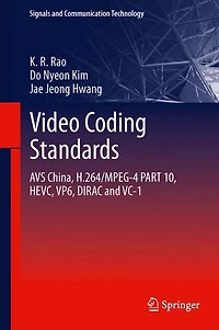Video coding standards: AVS China, H.264/MPEG-4 PART 10, HEVC, VP6, DIRAC and VC-1