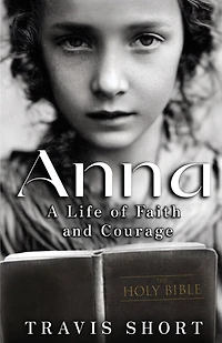 Anna: A Life of Faith and Courage