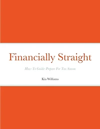 Financially Straight How-To Prepare For Tax Season Gudie: Financially Straight How-To Guide: Prepare For Tax Season