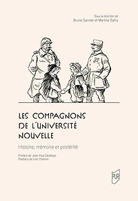 Les Compagnons de l'Université nouvelle: histoire, mémoire et postérité