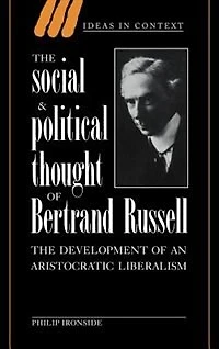 The Social and Political Thought of Bertrand Russell: Development an Aristocratic Liberalism