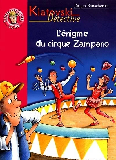 Le cirque Zampano: Kiatovski détective