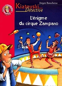 Le cirque Zampano: Kiatovski détective