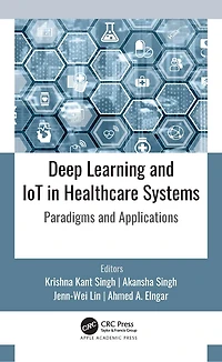 Deep Learning and IoT Healthcare Systems: Paradigms Applications