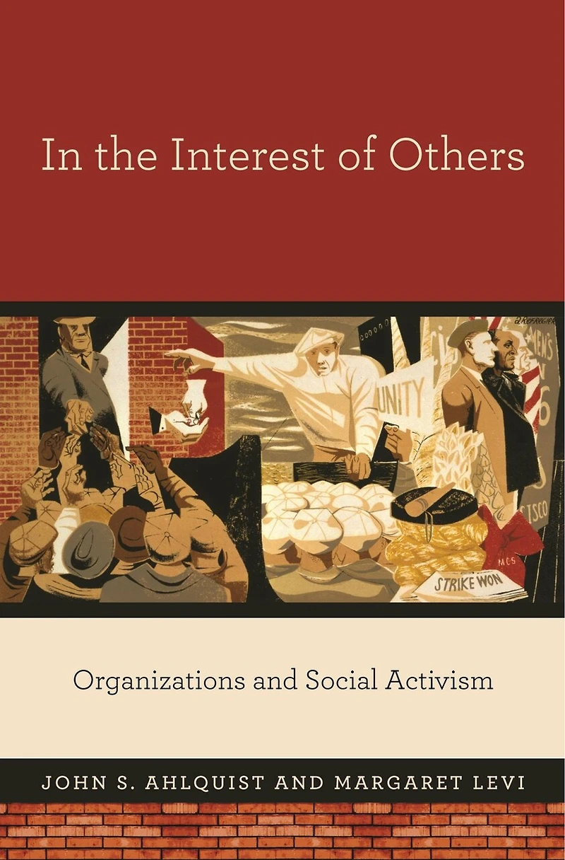 the Interest of Others: Organizations and Social Activism