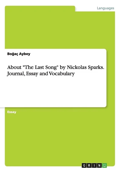 About "The Last Song" by Nickolas Sparks. Journal, Essay and Vocabulary