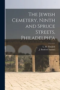 The Jewish Cemetery, Ninth and Spruce Streets, Philadelphia