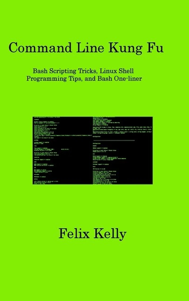 Command Line Kung Fu: Bash Scripting Tricks, Linux Shell Programming Tips