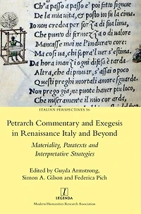 Petrarch Commentary and Exegesis in Renaissance Italy and Beyond: Materiality, Paratexts and Interpretative Strategies