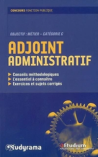 Adjoint administratif: objectif, métier-catégorie C