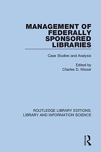 Management Of Federally Sponsored Libraries: Case Studies And Analysis
