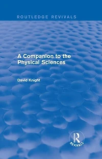 A Companion to the Physical Sciences