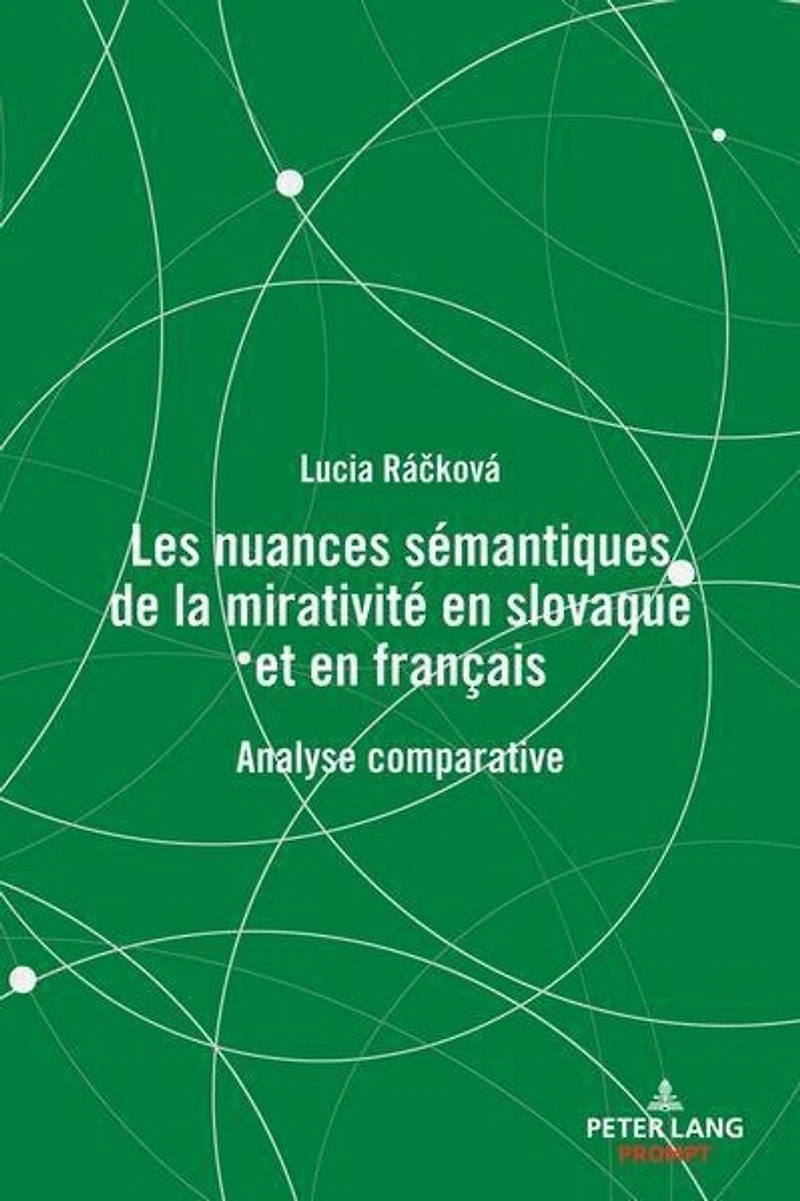 Les nuances sémantiques de la mirativité en slovaque et en français: Analyse comparative