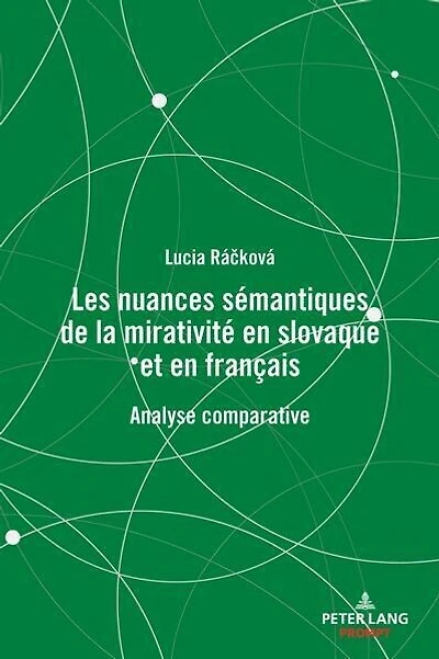 Les nuances sémantiques de la mirativité en slovaque et en français: Analyse comparative
