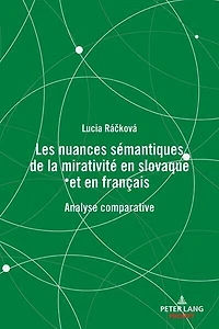 Les nuances sémantiques de la mirativité en slovaque et en français: Analyse comparative