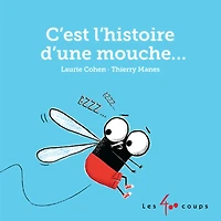 C'est L'histoire D'une Mouche...