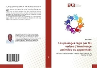 Les passages régis par les verbes d'imminence assimilés ou apparentés: et leurs traductions en français dans l'oeuvre de Rachid El-Daïf