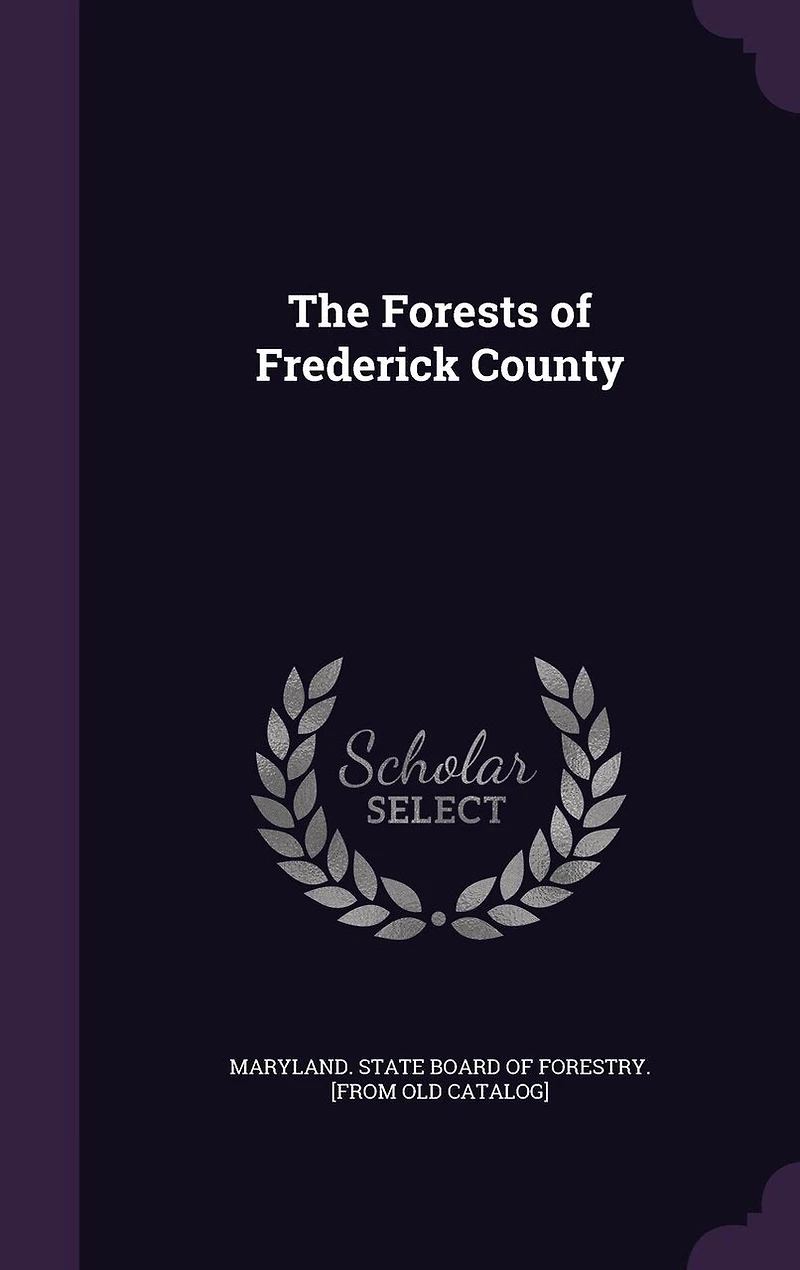The Forests of Frederick County