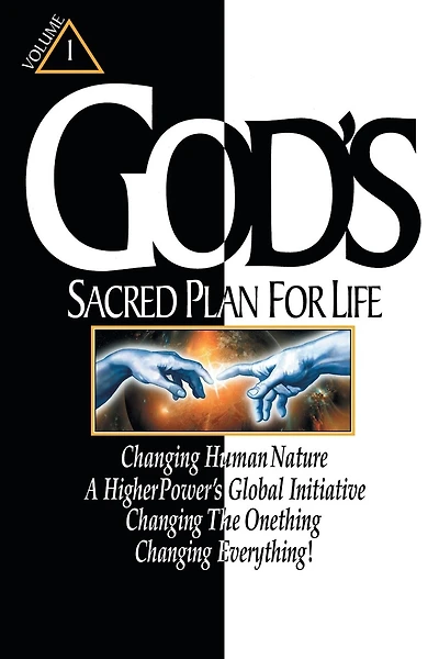 God's Sacred Plan for Life: Volume 1