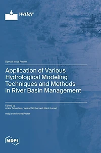Application of Various Hydrological Modeling Techniques and Methods in River Basin Management