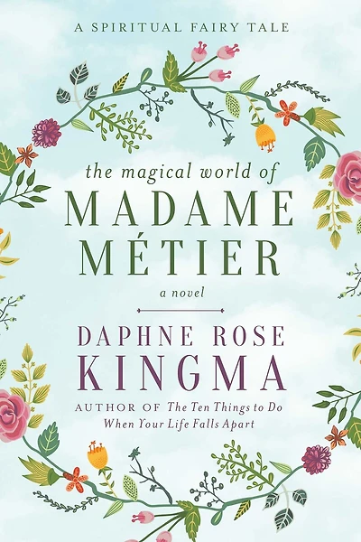 The Magical World of Madame Métier: A Spiritual Fairy Tale