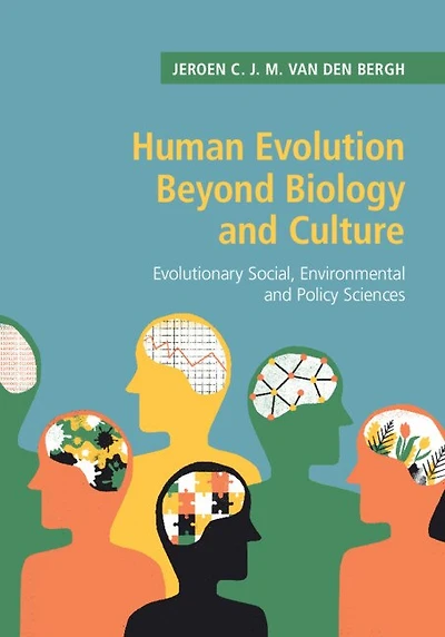 Human Evolution beyond Biology and Culture: Evolutionary Social, Environmental Policy Sciences