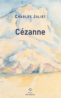 Cézanne: Un grand vivant ; chercheur d'absolu