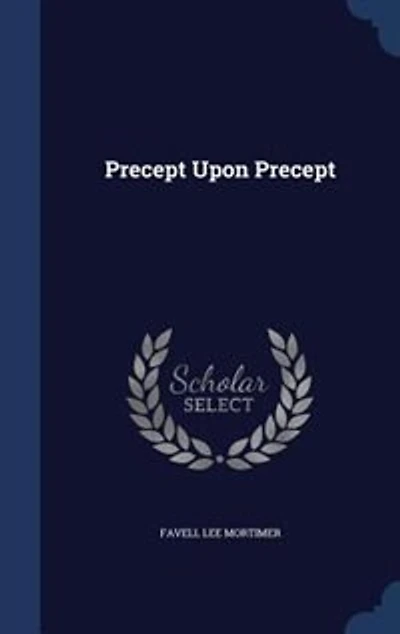 Precept Upon Precept: A Sequel To 'peep Of Day', By The Author 'line Line'