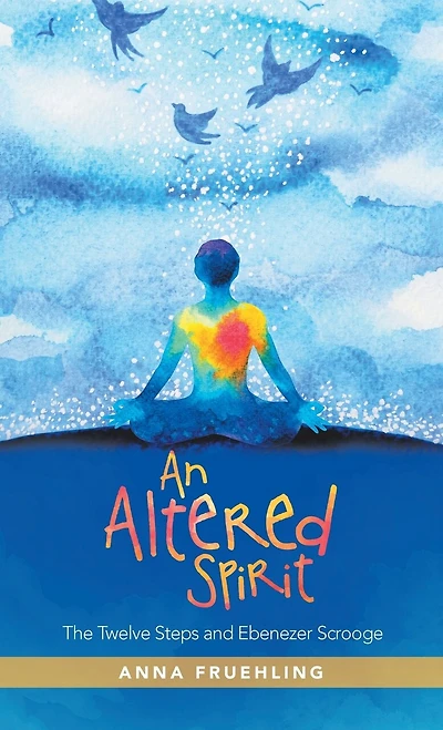 An Altered Spirit: The Twelve Steps And Ebenezer Scrooge